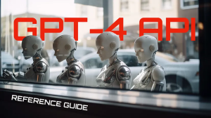 GPT-4 API 参考指南