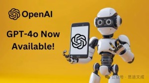 OpenAI重磅发布人工智能模型GPT-4o,免费使用!